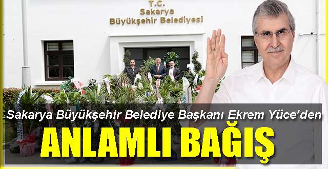 Başkan Yüce’den anlamlı bağış