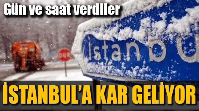 METEOROLOJİ TARİH VERDİ! İSTANBUL'DA KAR BEKLENİYOR