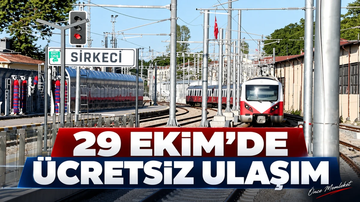 29 Ekim&rsquo;de &Uuml;&ccedil; B&uuml;y&uuml;kşehirde &Uuml;cretsiz Ulaşım: Kapsamdaki Hatlar A&ccedil;ıklandı