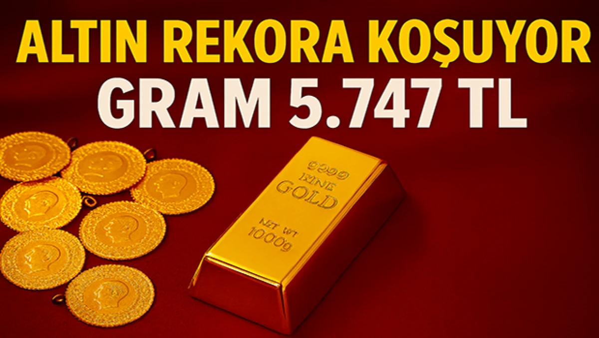 Altın Rekora Koşuyor: Gram 5.747 TL, ONS 4.017 Dolar!