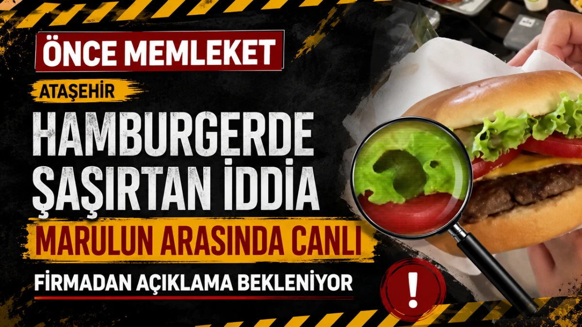 Ataşehir&rsquo;de hamburgeri a&ccedil;ınca g&ouml;rd&uuml;ğ&uuml;ne inanamadı: Marulun arasında canlı iddiası