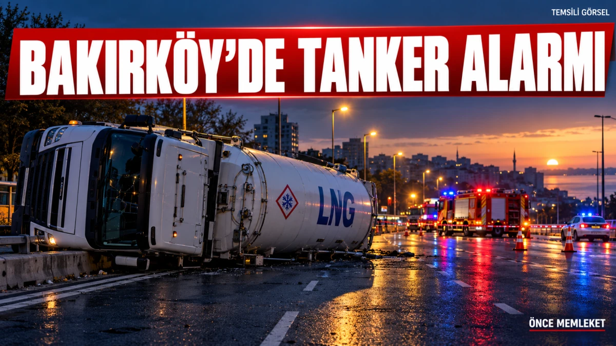 Bakırk&ouml;y&rsquo;de LNG y&uuml;kl&uuml; tanker devrildi: S&uuml;r&uuml;c&uuml; yaralandı