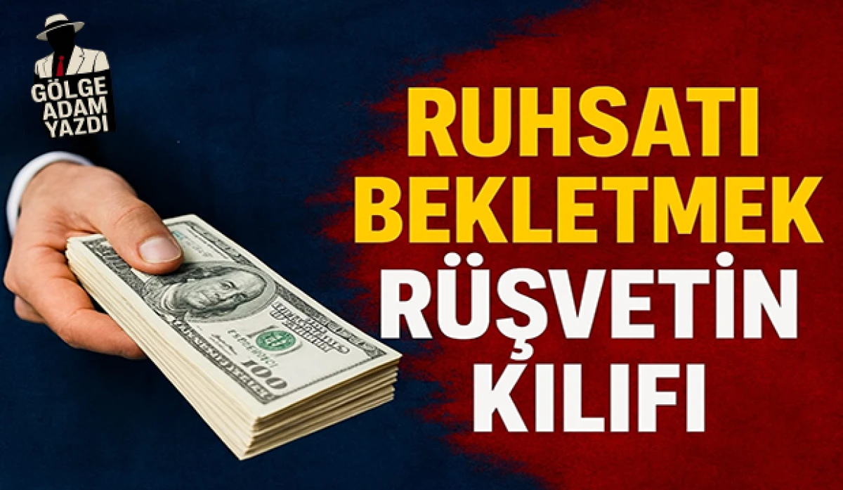 Belediyelerde Ruhsat Bekletme: İşadamları Neden Rüşvete Mecbur Kalıyor?