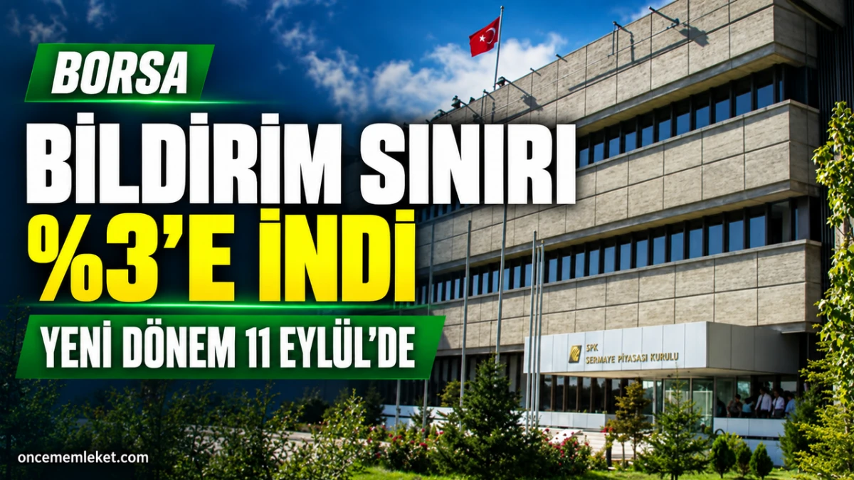 Borsada yatırımcıları ilgilendiren yeni d&ouml;nem: Bildirim sınırı y&uuml;zde 3&rsquo;e indi