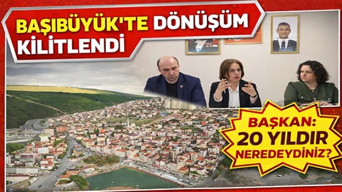 D&ouml;n&uuml;ş&uuml;m Var Ama İlerleme Yok! Başıb&uuml;y&uuml;k&rsquo;te Kritik S&uuml;re&ccedil;