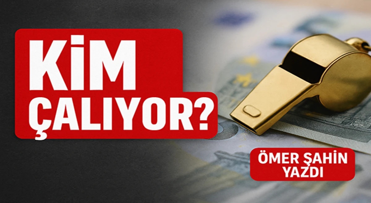 Düdüğü Kim Çalıyor?