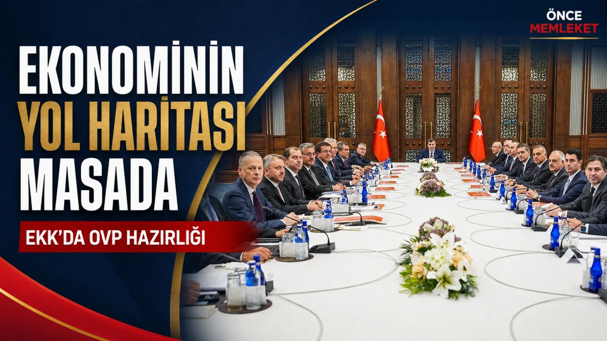 Ekonominin yol haritası masada: EKK&rsquo;da Orta Vadeli Program hazırlığı