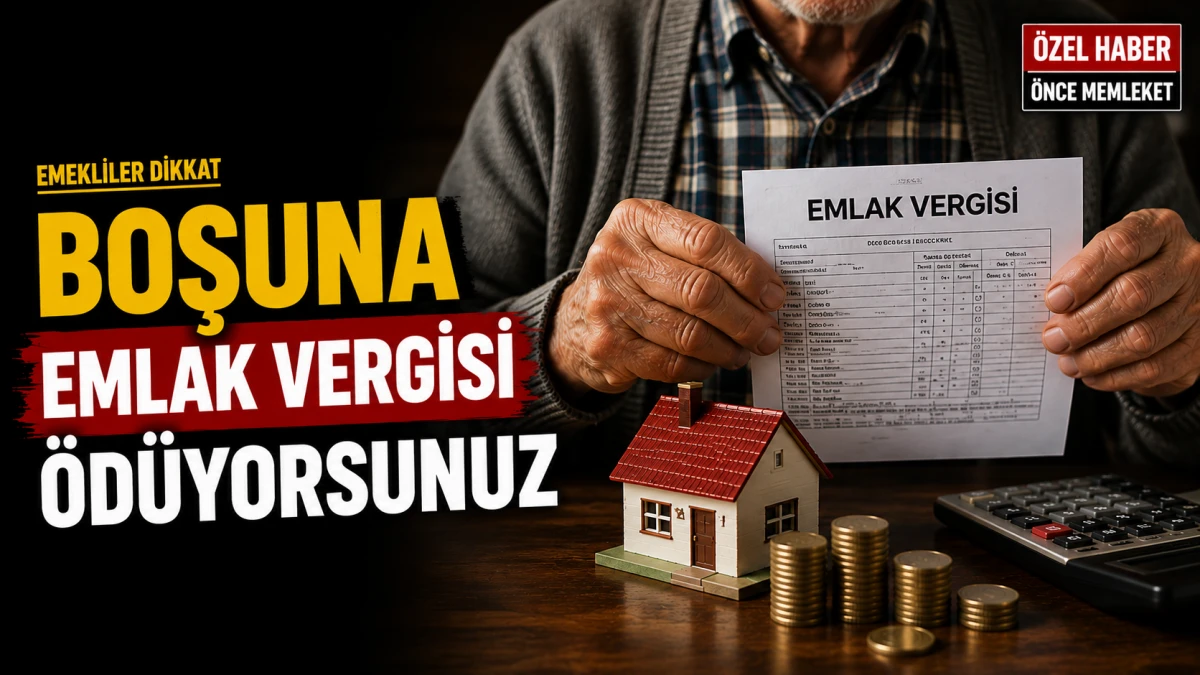 Emekliyseniz dikkat: Bu şartları taşıyorsanız emlak vergisi &ouml;demeyebilirsiniz.