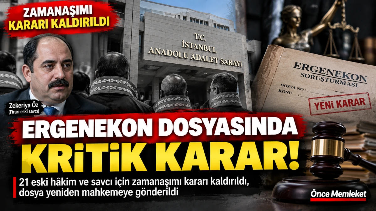 Ergenekon dosyasında kritik karar: 21 eski h&acirc;kim ve savcı i&ccedil;in zamanaşımı kararı kaldırıldı