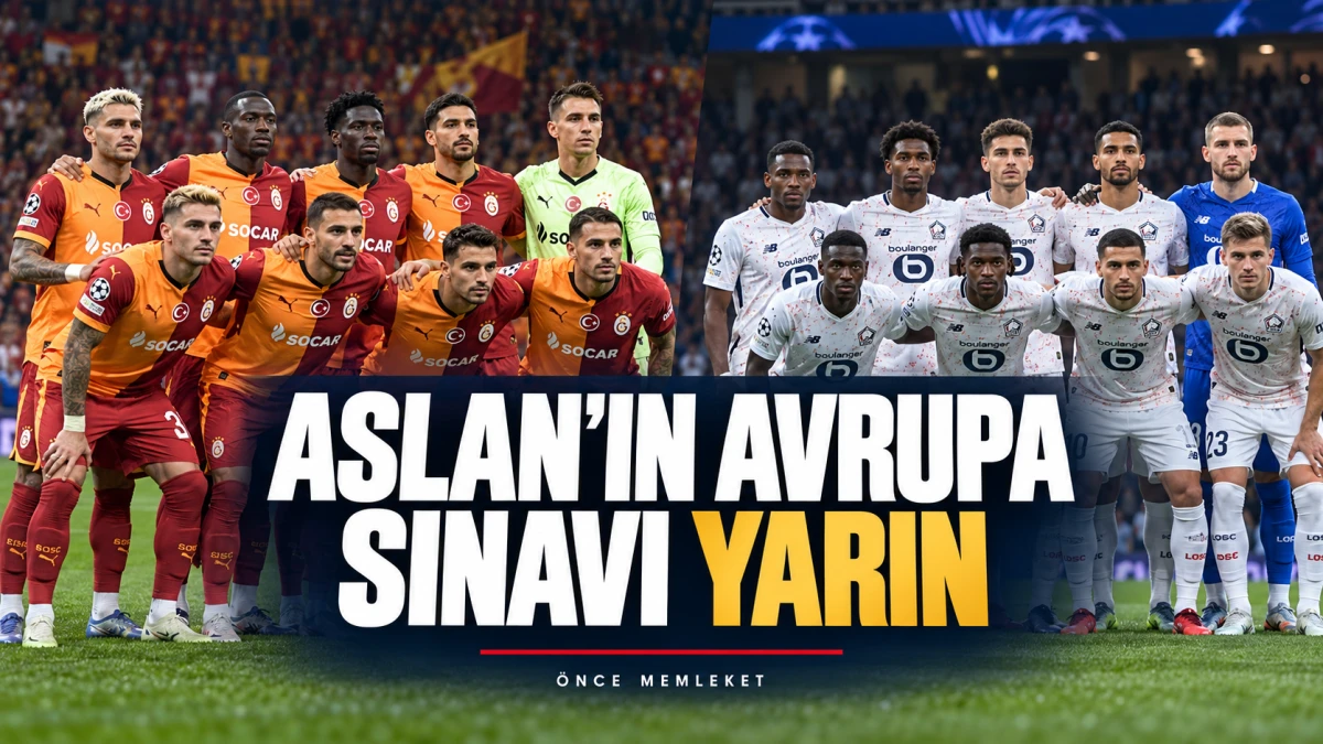 Galatasaray yarın Lille deplasmanında
