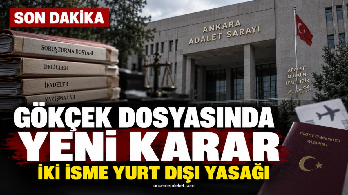 G&ouml;k&ccedil;ek soruşturmasında yeni karar: Oğlu ve gelinine yurt dışına &ccedil;ıkış yasağı