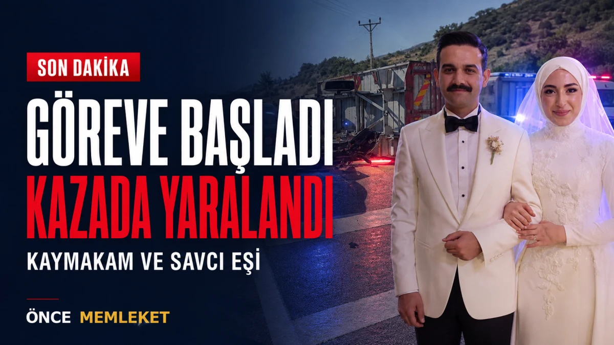 G&ouml;revine bir g&uuml;n &ouml;nce başlamıştı: Kaymakam ve savcı eşi zincirleme kazada yaralandı