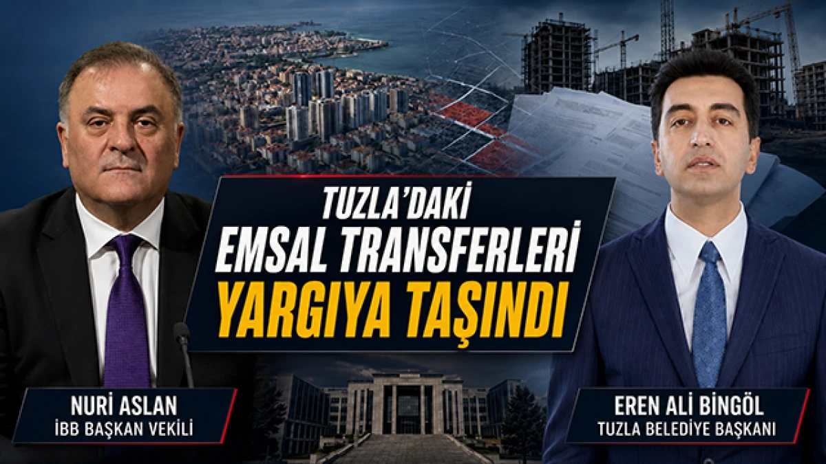 İBB A&ccedil;ıkladı: Tuzla&rsquo;daki Emsal Transferleri Savcılığa G&ouml;nderildi