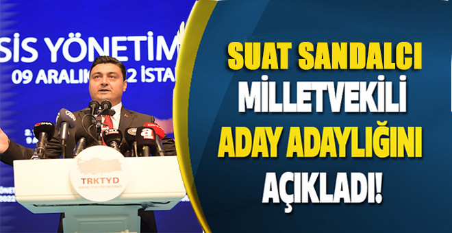 TRKTYD Genel Başkanı  Suat Sandalcı 2023 seçimlerine hazırlanıyor.