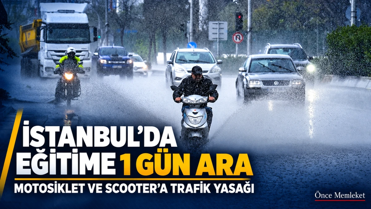 İstanbul&rsquo;da okullara 1 g&uuml;n ara, iki tekerlekli ara&ccedil;lara yasak