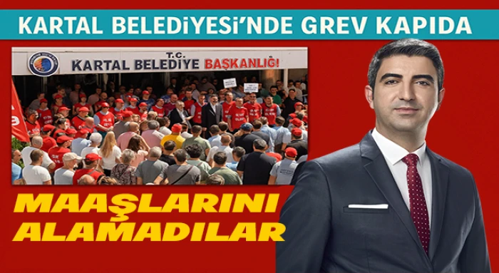 Kartal Belediyesi’nde Grev Sayacı İşliyor