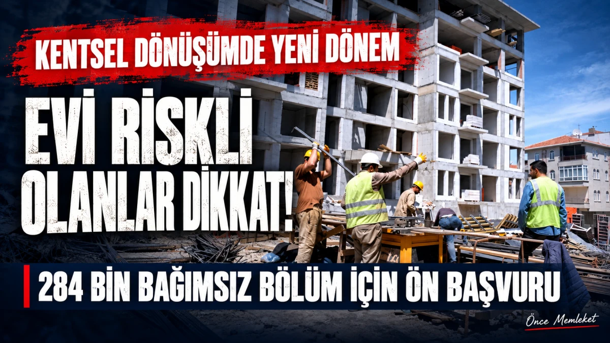 Kentsel d&ouml;n&uuml;ş&uuml;mde İstanbul&rsquo;a b&uuml;y&uuml;k ilgi: 284 bin bağımsız b&ouml;l&uuml;m i&ccedil;in başvuru