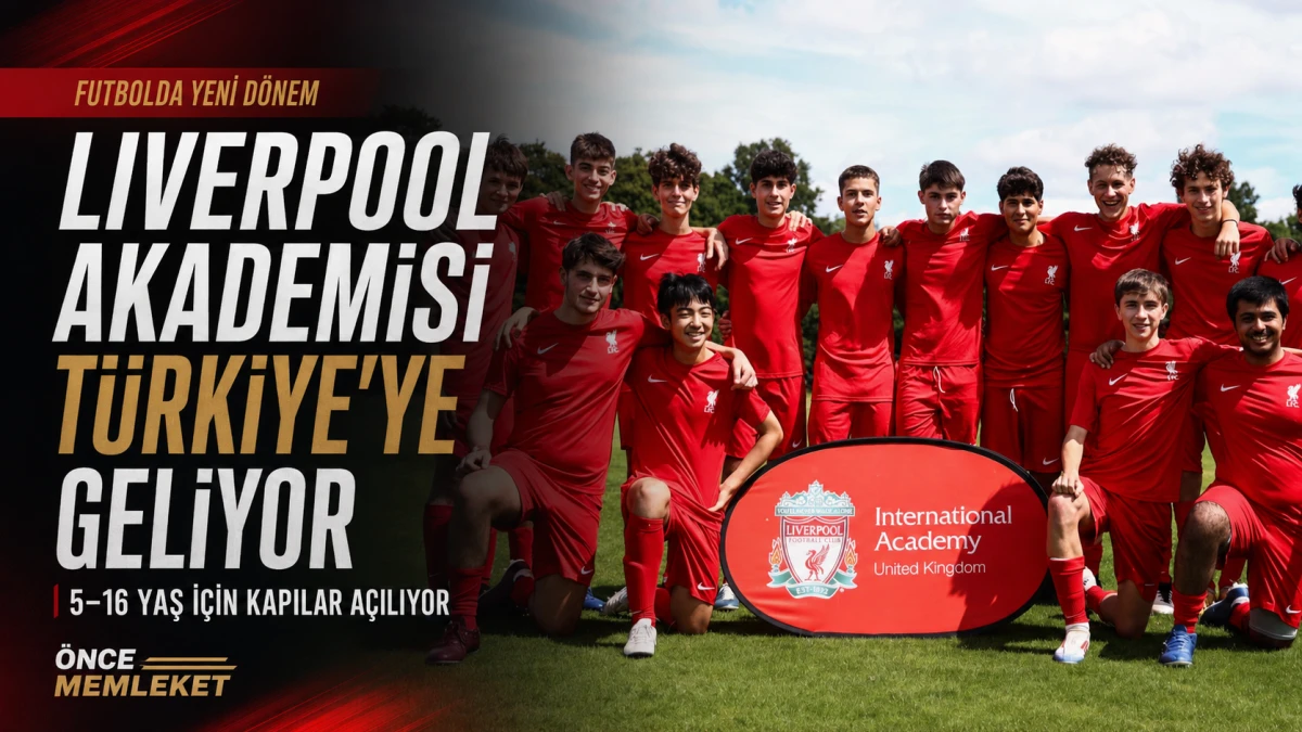 Liverpool Akademisi T&uuml;rkiye&rsquo;ye geliyor: 5&ndash;16 yaş i&ccedil;in yeni d&ouml;nem