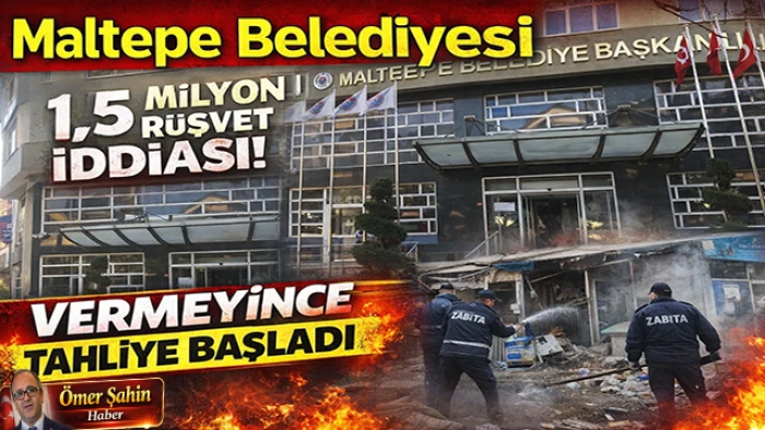 Maltepe Belediyesi R&uuml;şvet İddiası: 1,5 Milyon TL İstendi, Vermeyince İşyerine Yıkım