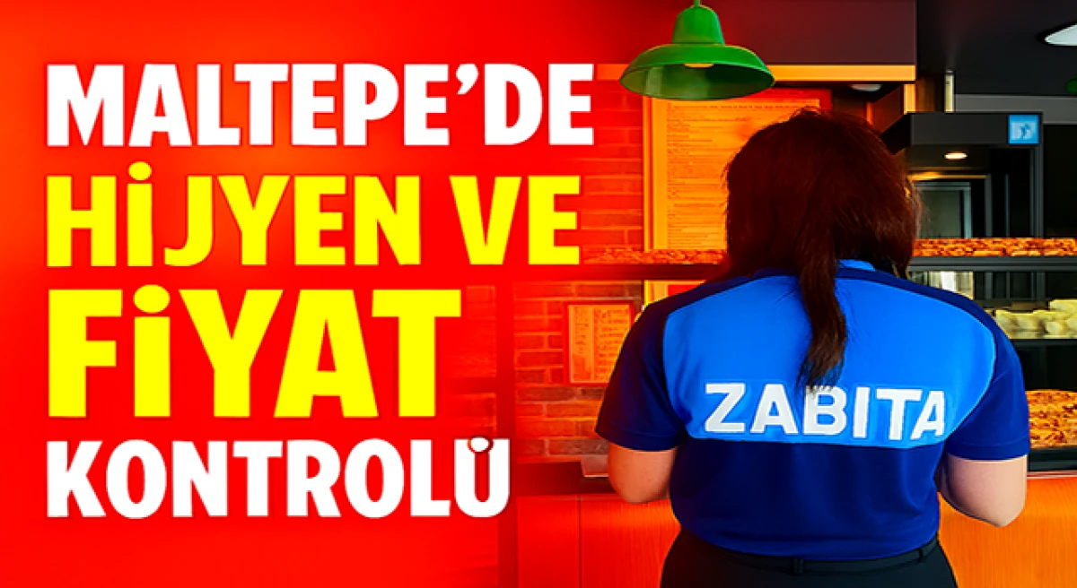 Maltepe Belediyesi’nden Market ve Fırınlara Zabıta Denetimi: Gıda Güvencesi İçin Teyakkuz