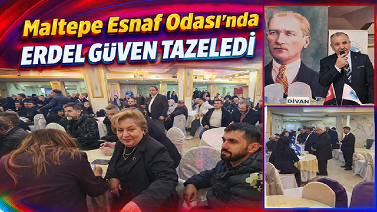 Maltepe Esnaf Odasında Yunus Erdel G&uuml;ven Tazeledi
