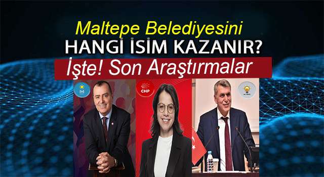 Maltepe Yerel Seçimleri Kim Kazanır. Kim Önde..