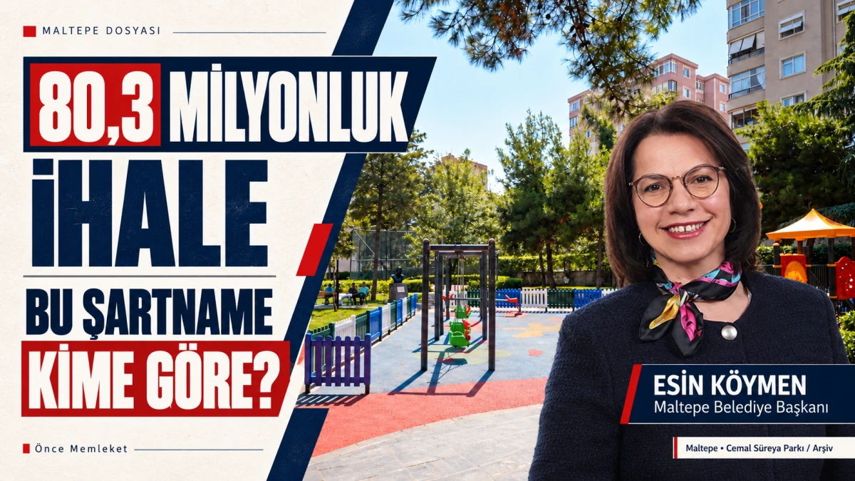 Maltepe&rsquo;de 80,3 Milyon TL&rsquo;lik Soru: İhale Şartları Kimin &Ouml;n&uuml;n&uuml; A&ccedil;tı?