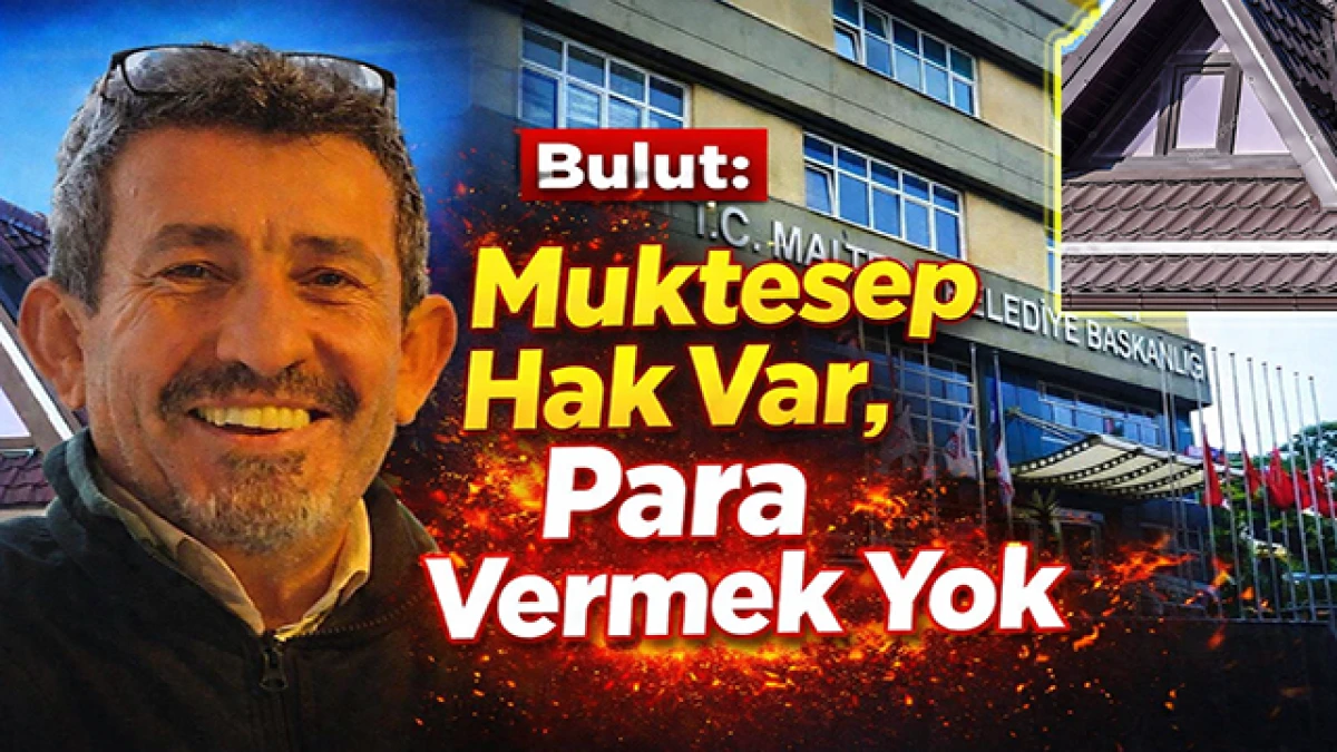Maltepe&rsquo;de &Ccedil;atı Katı Krizi: Başkan Yardımcısı Bulut &ldquo;Muktesep Hak&rdquo; Dedi