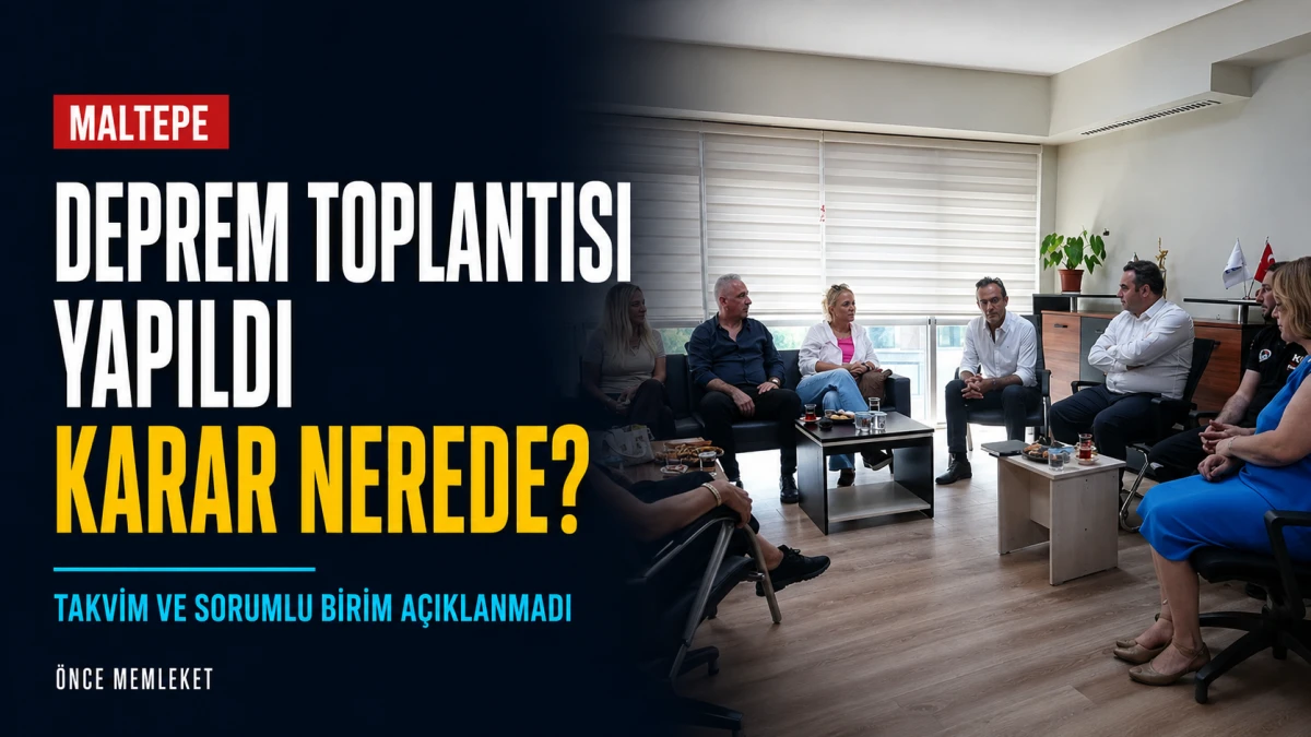 Maltepe&rsquo;de deprem toplantısı yapıldı: Peki hangi kararlar alındı?