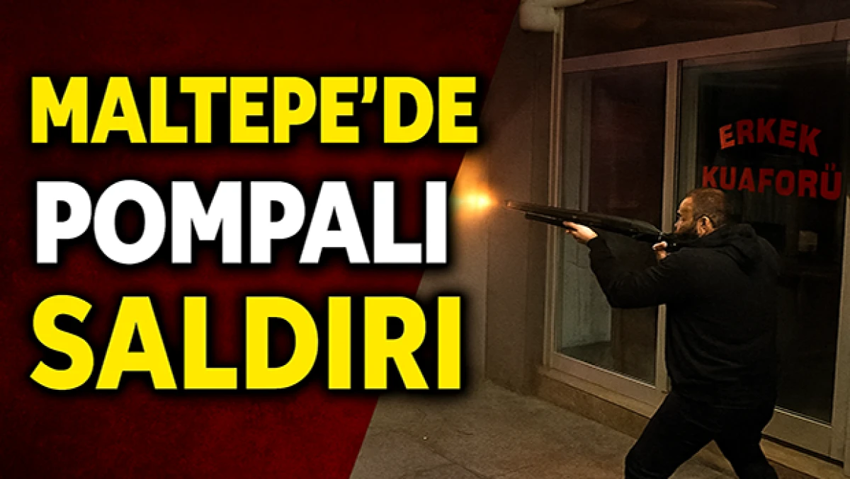 Maltepe’de Kuaför Dükkanına Pompalı Tüfekli Saldırı