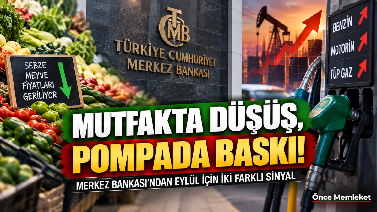 Merkez Bankası'ndan eyl&uuml;l i&ccedil;in iki farklı sinyal: Sebzede d&uuml;ş&uuml;ş, akaryakıt ve t&uuml;p gazda baskı