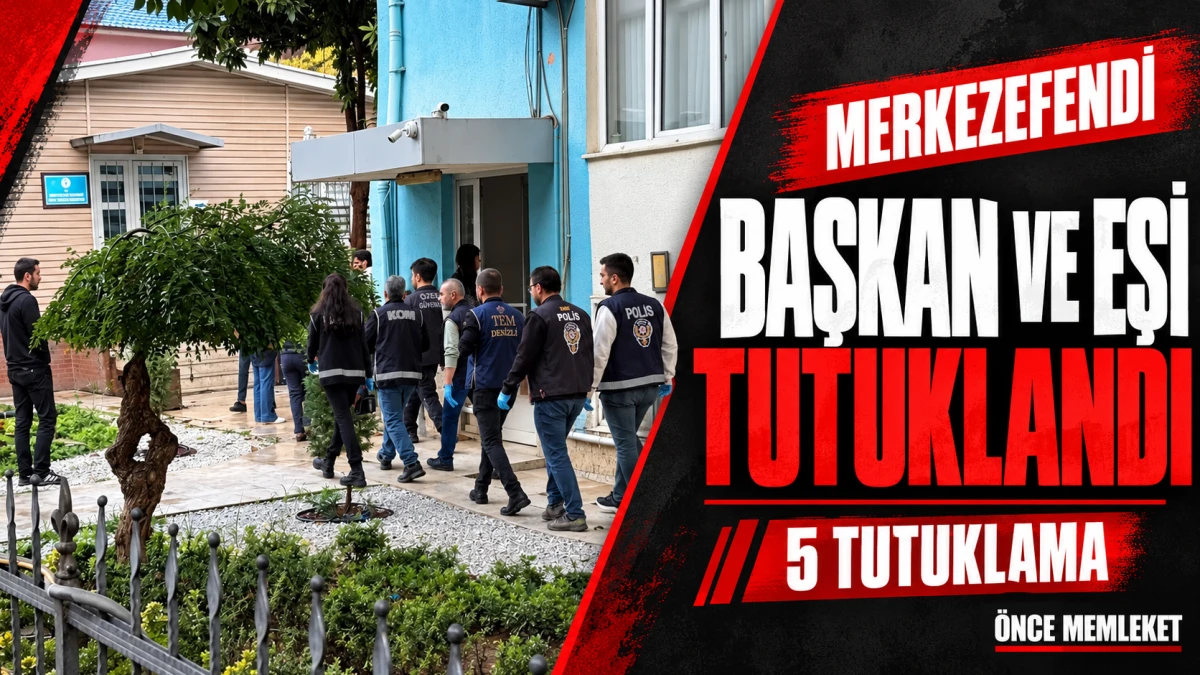 Merkezefendi Soruşturmasında Başkan Şeniz Doğan ve Eşi Dahil Beş Tutuklama