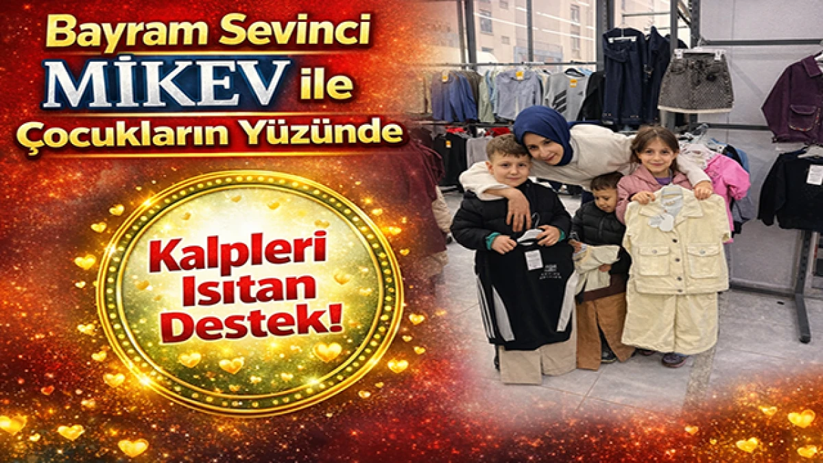 MİKEV&rsquo;ten Yıl Boyu S&uuml;ren Dayanışma: Binlerce Aileye Umut