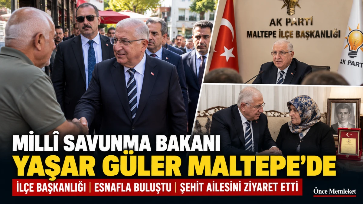 Mill&icirc; Savunma Bakanı Yaşar G&uuml;ler Maltepe'de: Esnafla buluştu, şehit ailesini ziyaret etti