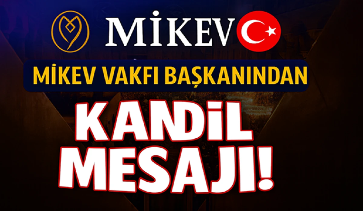 Mimar Sinan Vakfı Başkanı Ahmet &Ccedil;etin&rsquo;den Regaip Kandili Mesajı