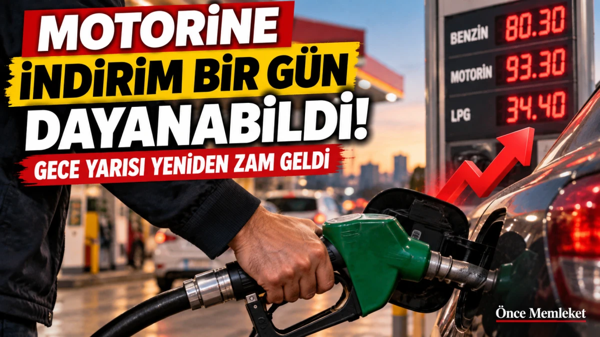Motorine indirim bir g&uuml;n dayanabildi: Gece yarısı yeniden zam geldi