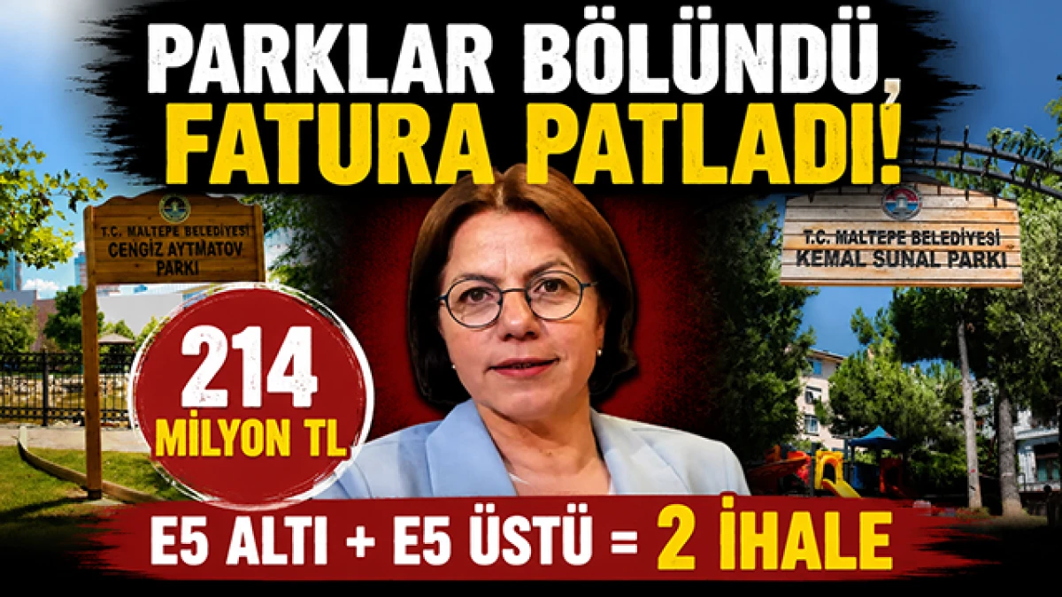 Parklar İkiye B&ouml;l&uuml;nd&uuml;, Fatura 214 Milyon TL'yi Aştı! Maltepe'deki İhalelerde Dikkat &Ccedil;eken Değişiklik