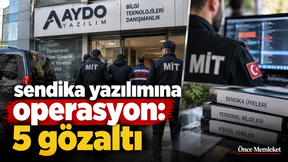 Sendika yazılımına operasyon: 5 g&ouml;zaltı