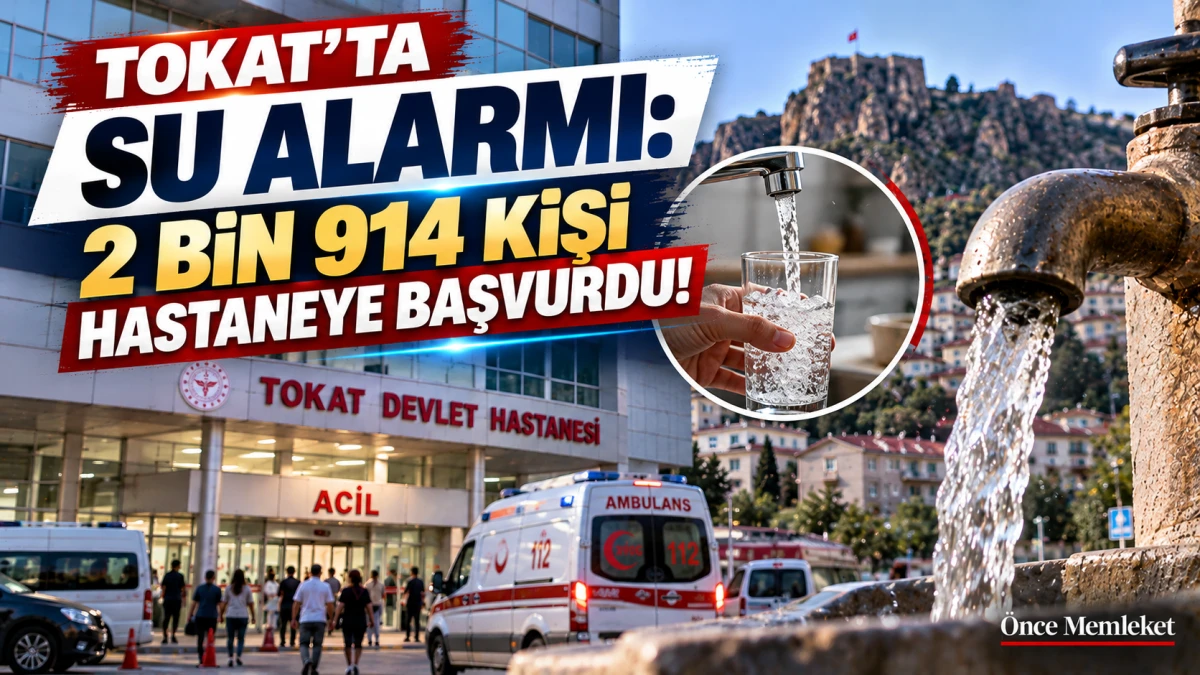 Tokat'ta i&ccedil;me suyu alarmı: 2 bin 914 kişi hastaneye başvurdu, Valilikten kritik uyarı!