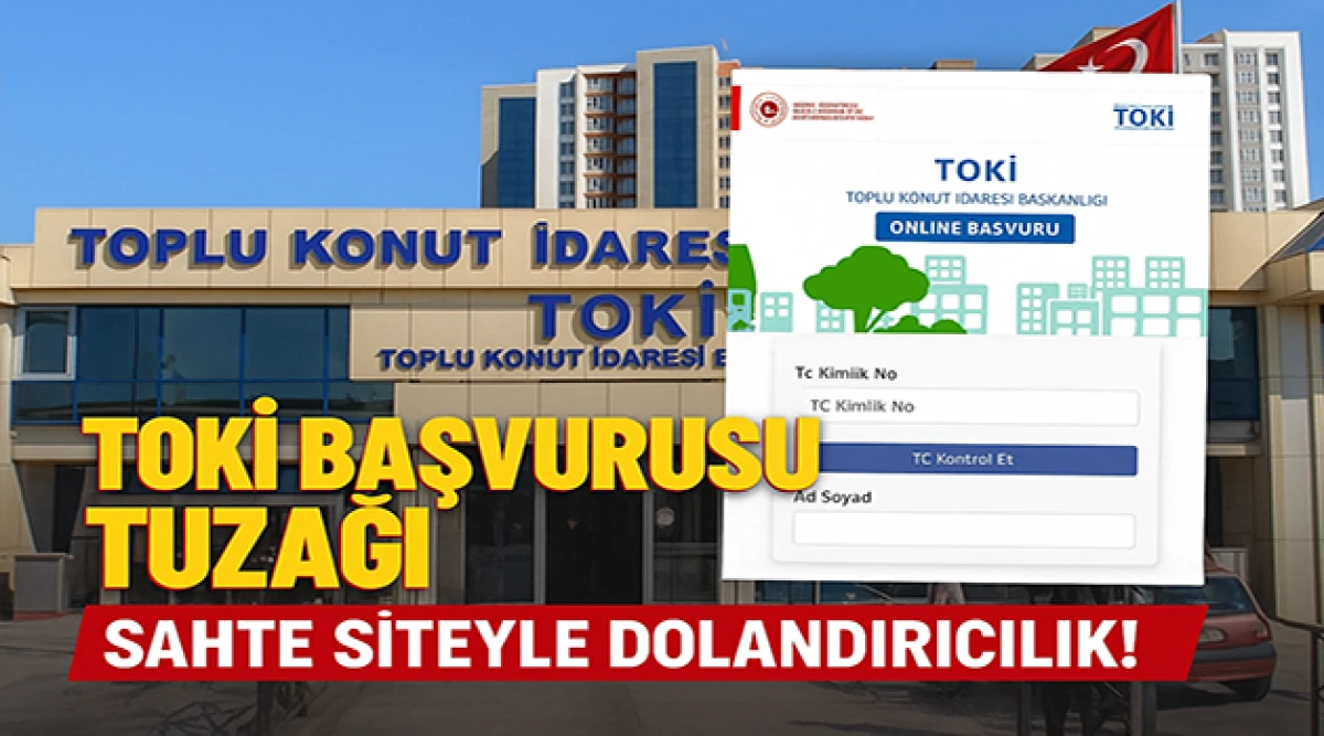 TOKİ konut hayali dolandırıcıların hedefinde: Sahte site skandalı