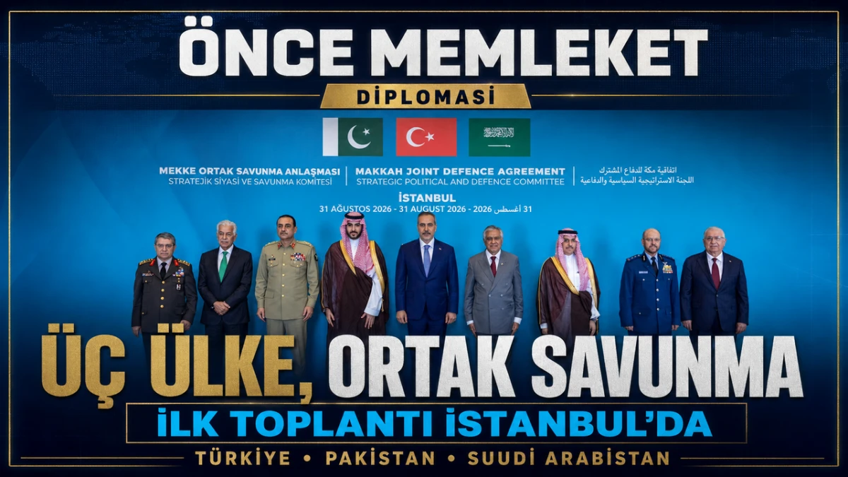T&uuml;rkiye, Pakistan ve Suudi Arabistan İstanbul&rsquo;da toplandı: Ortak savunmada yol haritası masada