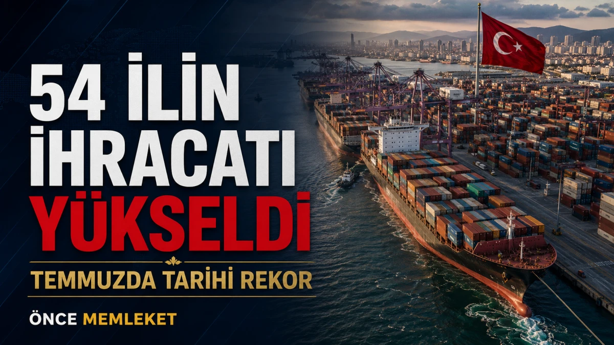 T&uuml;rkiye&rsquo;nin ihracat haritası a&ccedil;ıklandı: 54 ilde artış, zirvede yine İstanbul var