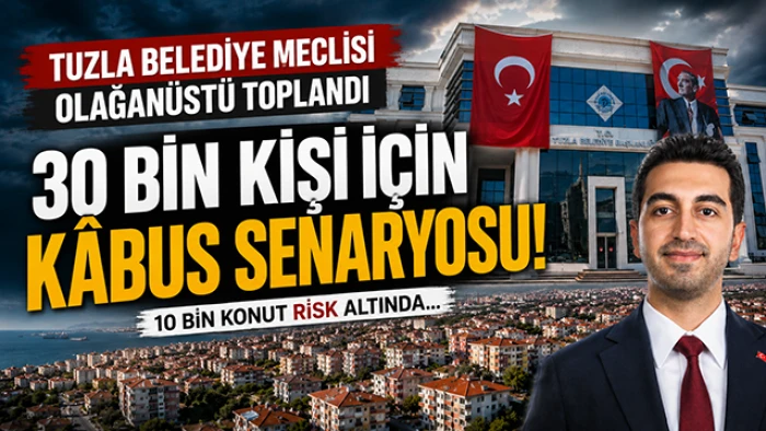 Tuzla&rsquo;da İmar Krizi: Başkan Bing&ouml;l&rsquo;den &lsquo;30 Bin Kişi Evsiz Kalabilir&rsquo; Uyarısı