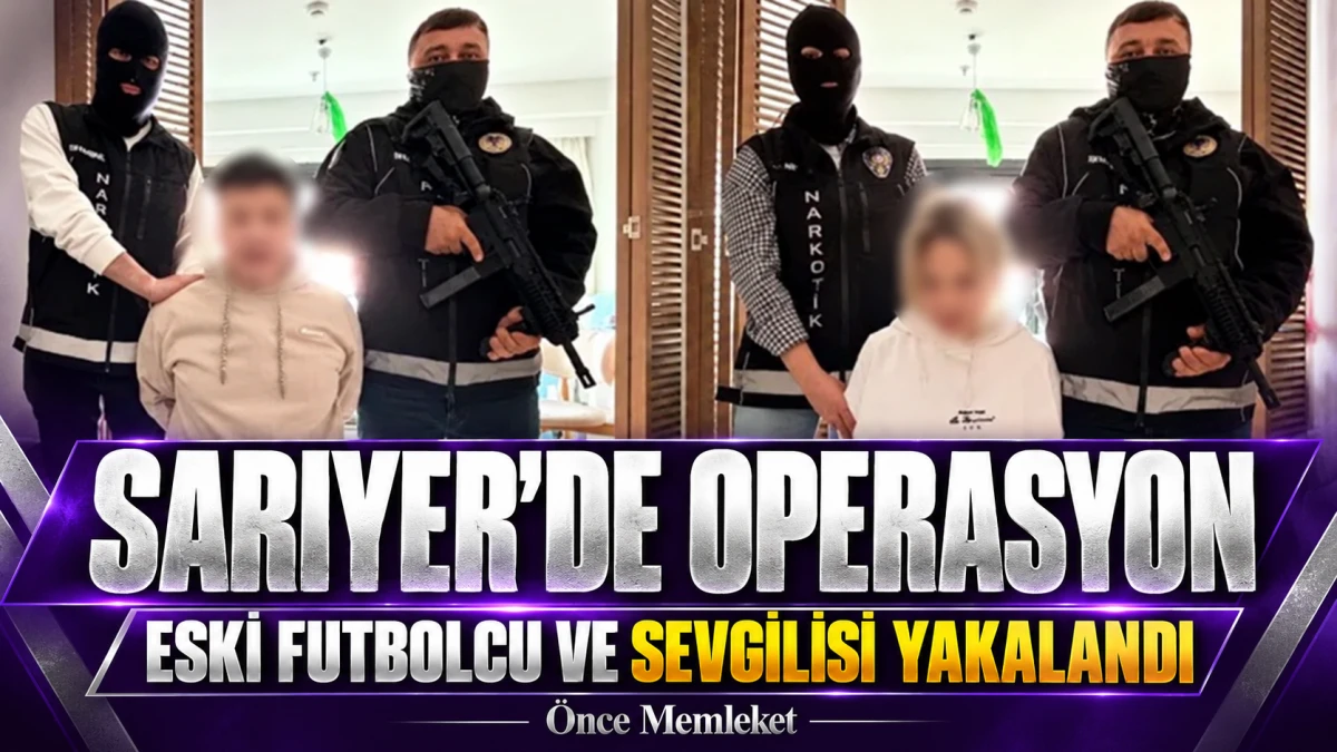 Uluslararası Arama Kaydı Bulunan Eski Moğol Futbolcu ve Sevgilisi Sarıyer&rsquo;de Yakaland