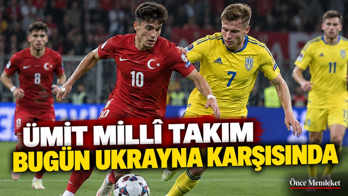 &Uuml;mit Mill&icirc; Takım bug&uuml;n Ukrayna karşısında: Kritik ma&ccedil; saat 19.00'da