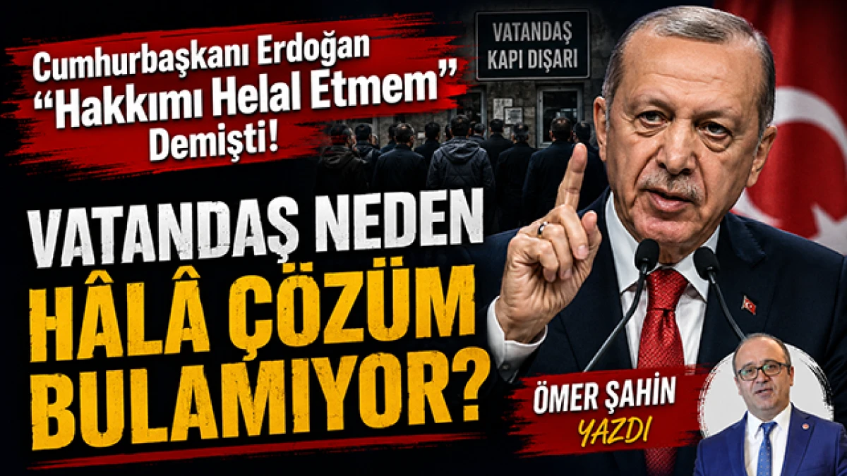 Vatandaşın Derdine Kim &Ccedil;are Olacak? Erdoğan'ın Sert Uyarısı G&uuml;ndemde