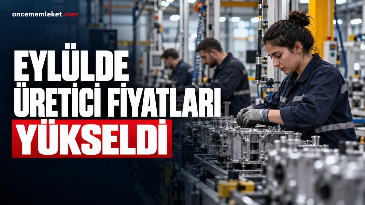Yurt Dışı &Uuml;retici Fiyatlarında Eyl&uuml;l Artışı: Yıllık %33,64