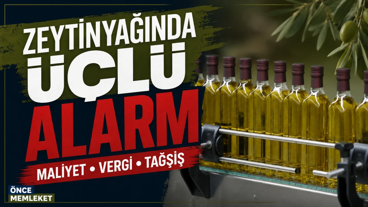 Zeytinyağında yeni sezon &ouml;ncesi &uuml;&ccedil;l&uuml; alarm: Maliyet, vergi ve tağşiş baskısı